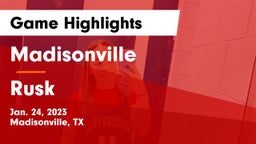 Madisonville  vs Rusk Game Highlights - Jan. 24, 2023