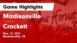 Madisonville  vs Crockett  Game Highlights - Dec. 12, 2017