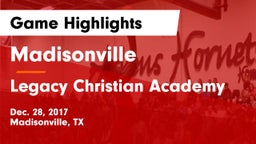 Madisonville  vs Legacy Christian Academy  Game Highlights - Dec. 28, 2017