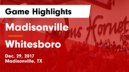 Madisonville  vs Whitesboro  Game Highlights - Dec. 29, 2017