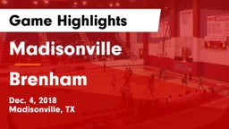 Madisonville  vs Brenham  Game Highlights - Dec. 4, 2018