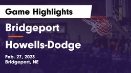 Bridgeport  vs Howells-Dodge  Game Highlights - Feb. 27, 2023