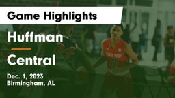 Huffman  vs Central Game Highlights - Dec. 1, 2023