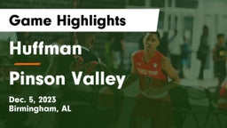 Huffman  vs Pinson Valley Game Highlights - Dec. 5, 2023