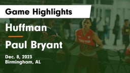 Huffman  vs Paul Bryant  Game Highlights - Dec. 8, 2023