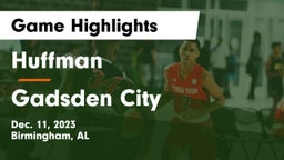 Huffman  vs Gadsden City  Game Highlights - Dec. 11, 2023
