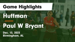 Huffman  vs Paul W Bryant  Game Highlights - Dec. 13, 2023