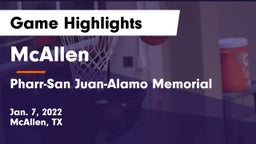 McAllen  vs Pharr-San Juan-Alamo Memorial  Game Highlights - Jan. 7, 2022