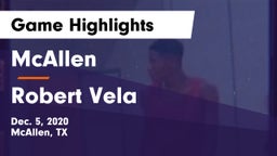 McAllen  vs Robert Vela  Game Highlights - Dec. 5, 2020