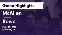 McAllen  vs Rowe  Game Highlights - Feb. 10, 2023