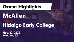 McAllen  vs Hidalgo Early College  Game Highlights - Nov. 17, 2023