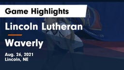 Lincoln Lutheran  vs Waverly  Game Highlights - Aug. 26, 2021