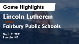 Lincoln Lutheran  vs Fairbury Public Schools Game Highlights - Sept. 9, 2021