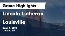 Lincoln Lutheran  vs Louisville  Game Highlights - Sept. 9, 2021