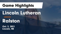 Lincoln Lutheran  vs Ralston  Game Highlights - Oct. 2, 2021
