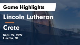 Lincoln Lutheran  vs Crete  Game Highlights - Sept. 22, 2022
