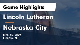 Lincoln Lutheran  vs Nebraska City  Game Highlights - Oct. 15, 2022