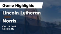 Lincoln Lutheran  vs Norris  Game Highlights - Oct. 18, 2022