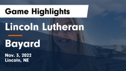 Lincoln Lutheran  vs Bayard Game Highlights - Nov. 3, 2022