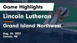 Lincoln Lutheran  vs Grand Island Northwest  Game Highlights - Aug. 26, 2023