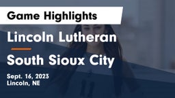 Lincoln Lutheran  vs South Sioux City  Game Highlights - Sept. 16, 2023
