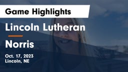 Lincoln Lutheran  vs Norris  Game Highlights - Oct. 17, 2023