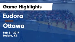 Eudora  vs Ottawa  Game Highlights - Feb 21, 2017