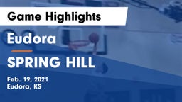 Eudora  vs SPRING HILL  Game Highlights - Feb. 19, 2021