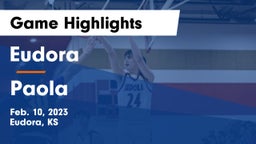 Eudora  vs Paola  Game Highlights - Feb. 10, 2023