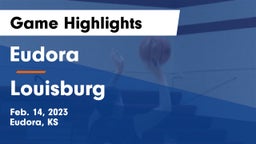 Eudora  vs Louisburg  Game Highlights - Feb. 14, 2023