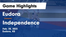 Eudora  vs Independence  Game Highlights - Feb. 28, 2023