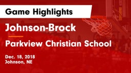 Johnson-Brock  vs Parkview Christian School Game Highlights - Dec. 18, 2018