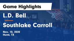 L.D. Bell vs Southlake Carroll  Game Highlights - Nov. 10, 2020