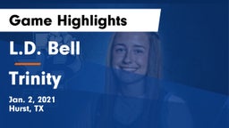 L.D. Bell vs Trinity  Game Highlights - Jan. 2, 2021