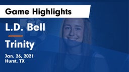 L.D. Bell vs Trinity  Game Highlights - Jan. 26, 2021