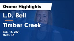 L.D. Bell vs Timber Creek  Game Highlights - Feb. 11, 2021