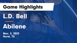 L.D. Bell vs Abilene  Game Highlights - Nov. 3, 2023