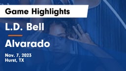 L.D. Bell vs Alvarado  Game Highlights - Nov. 7, 2023