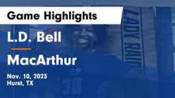 L.D. Bell vs MacArthur  Game Highlights - Nov. 10, 2023