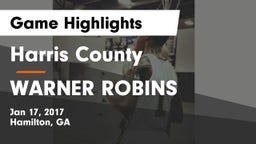 Harris County  vs WARNER ROBINS  Game Highlights - Jan 17, 2017