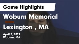 Woburn Memorial  vs Lexington , MA Game Highlights - April 3, 2021