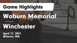 Woburn Memorial  vs Winchester  Game Highlights - April 17, 2021