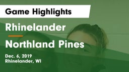 Rhinelander  vs Northland Pines  Game Highlights - Dec. 6, 2019
