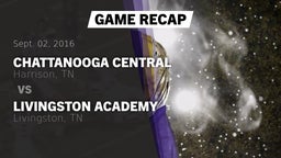 Recap: Chattanooga Central  vs. Livingston Academy  2016