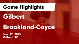 Gilbert  vs Brookland-Cayce Game Highlights - Jan. 17, 2023