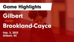 Gilbert  vs Brookland-Cayce  Game Highlights - Feb. 3, 2023