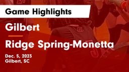 Gilbert  vs Ridge Spring-Monetta Game Highlights - Dec. 5, 2023
