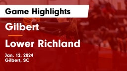 Gilbert  vs Lower Richland  Game Highlights - Jan. 12, 2024