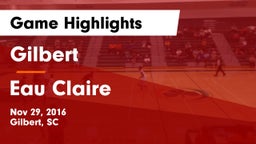 Gilbert  vs Eau Claire  Game Highlights - Nov 29, 2016