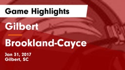 Gilbert  vs Brookland-Cayce  Game Highlights - Jan 31, 2017